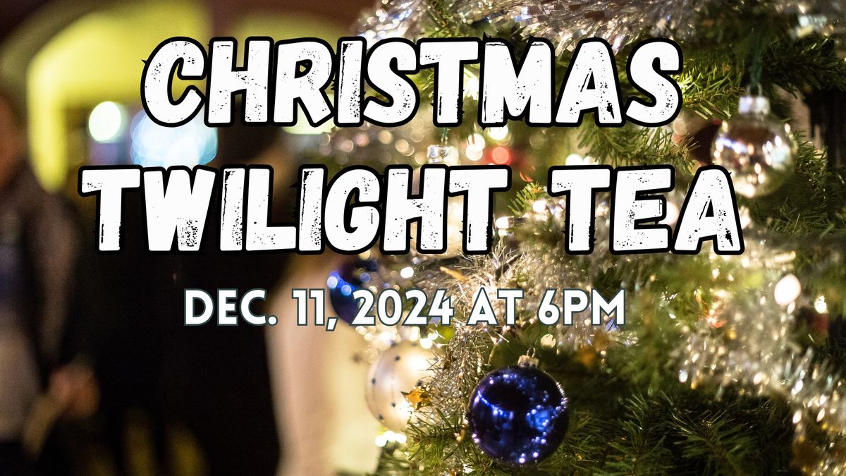 Christmas Twilight Tea 