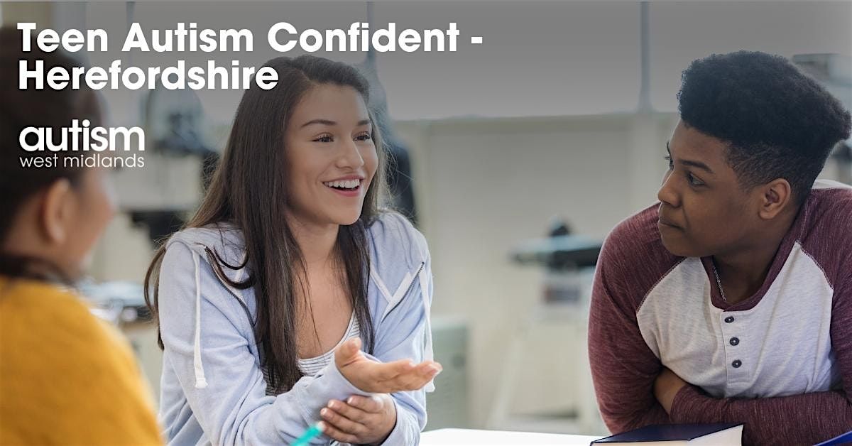 Teen Autism Confident - Herefordshire