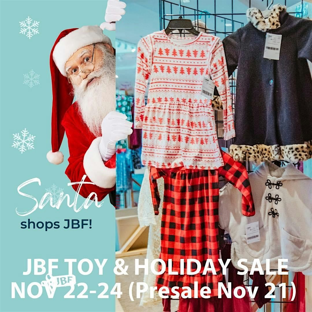 Nov 22-24 (FREE) - JBF BA Holiday & Toy Sale.  Better than Black Friday!