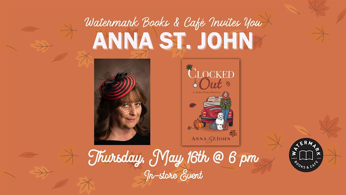 Watermark Books & Caf\u00e9 Invites You to Anna St. John