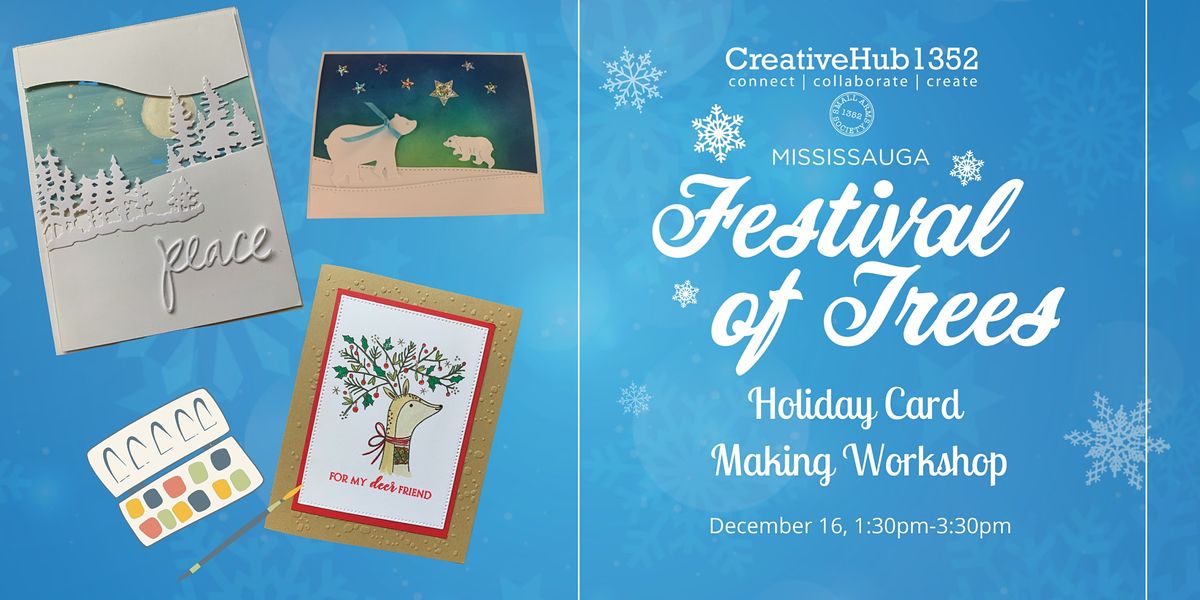 Mississauga Festival of Trees - Holiday Card Making Workshop