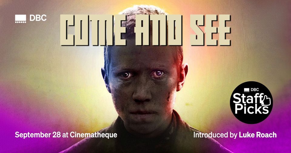 Staff Picks: Come and See