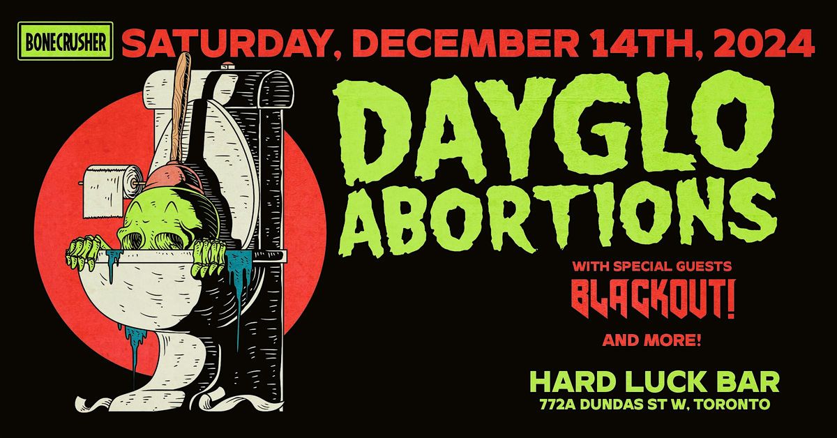 Dayglo Abortions, Blackout!