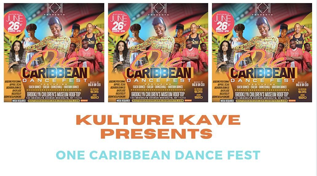 KULTURE KAVE PRESENTS: ONE CARIBBEAN DANCE FEST!