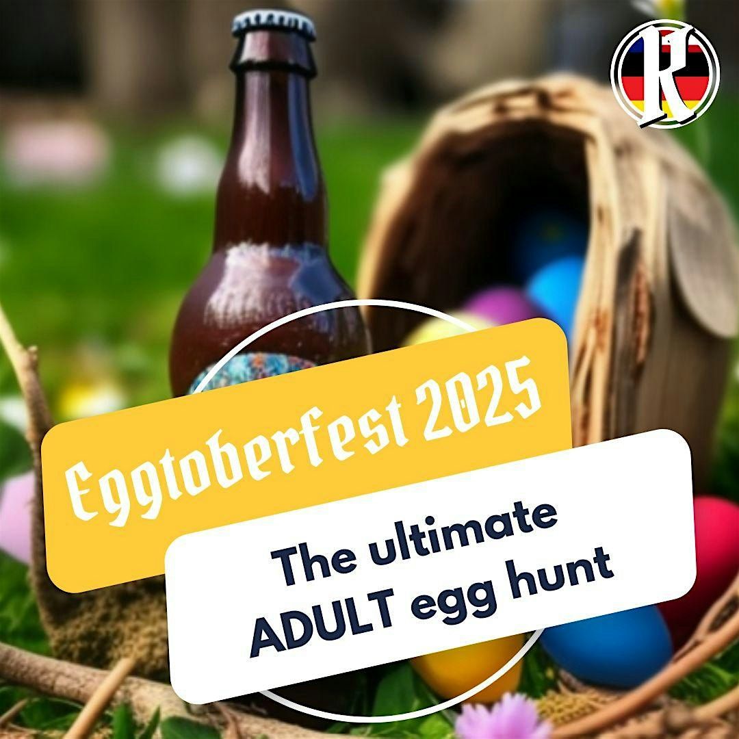 EGGStoberfest Adult Easter Egg Hunt