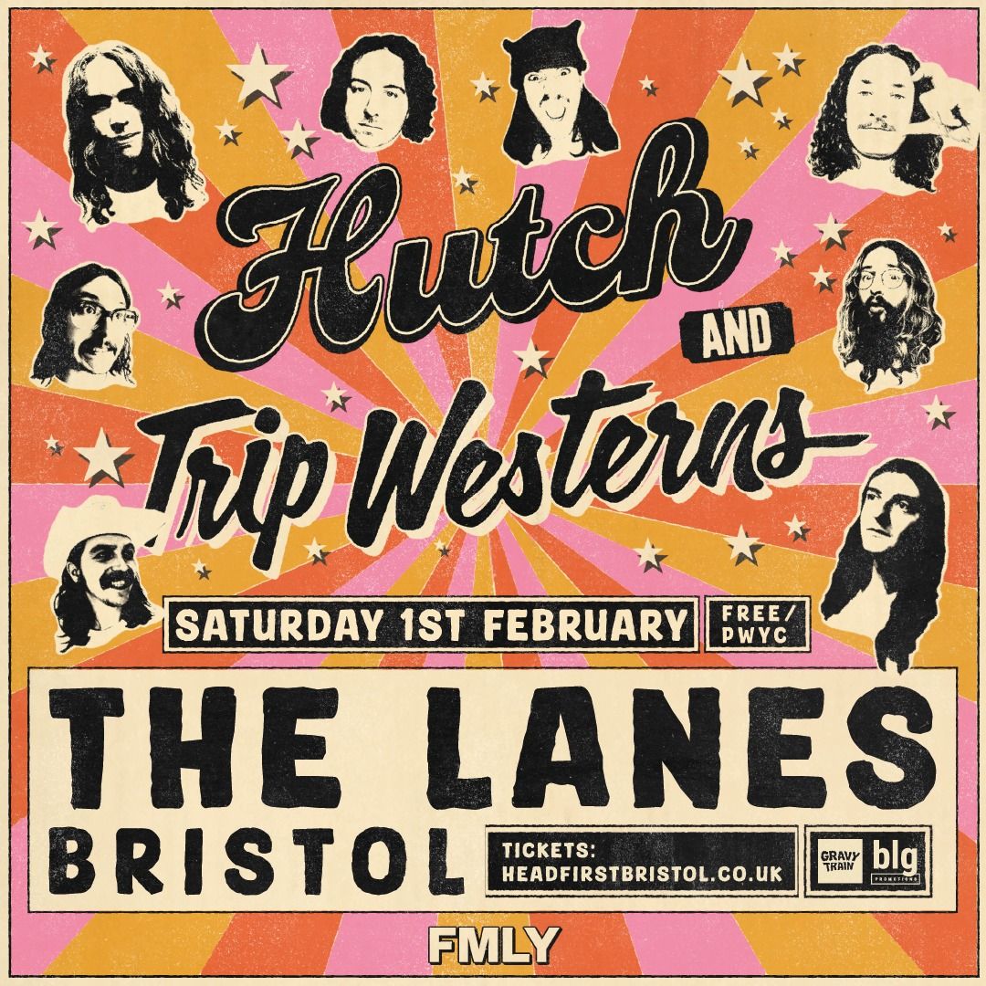 Hutch + Trip Westerns \u2022 The Lanes (Free\/Pwyc)