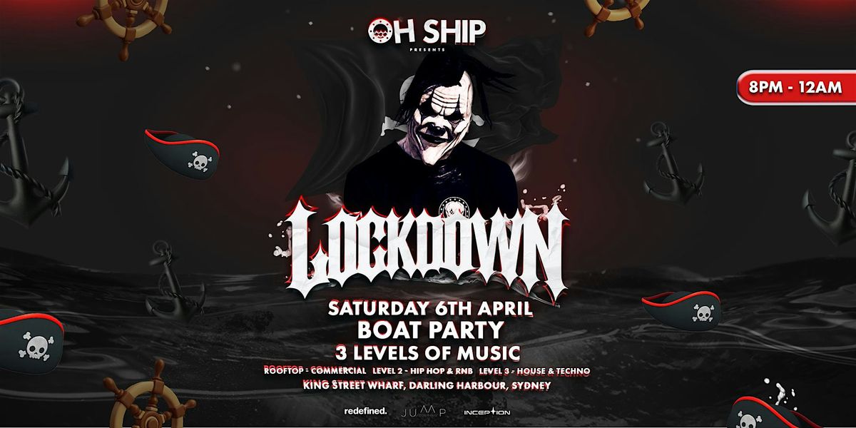 OH SHIP - Boat Party - Ft. Lockdown