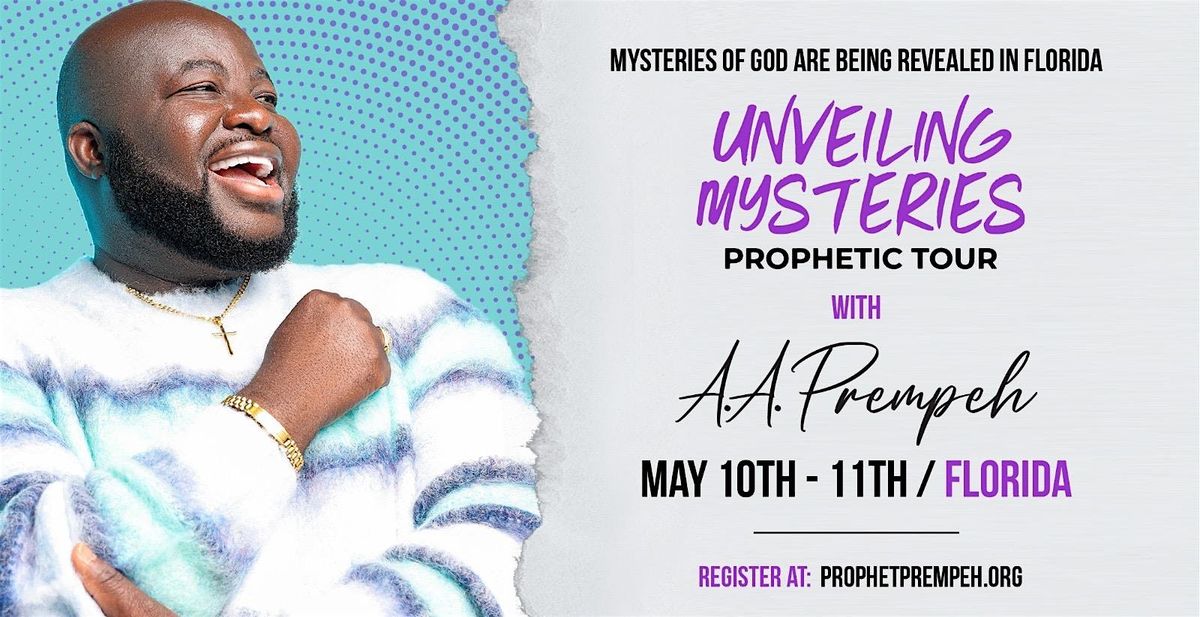 Unveiling Mysteries Prophetic Tour, Florida