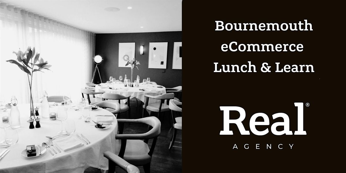 Bournemouth eCommerce Networking Lunch & Learn