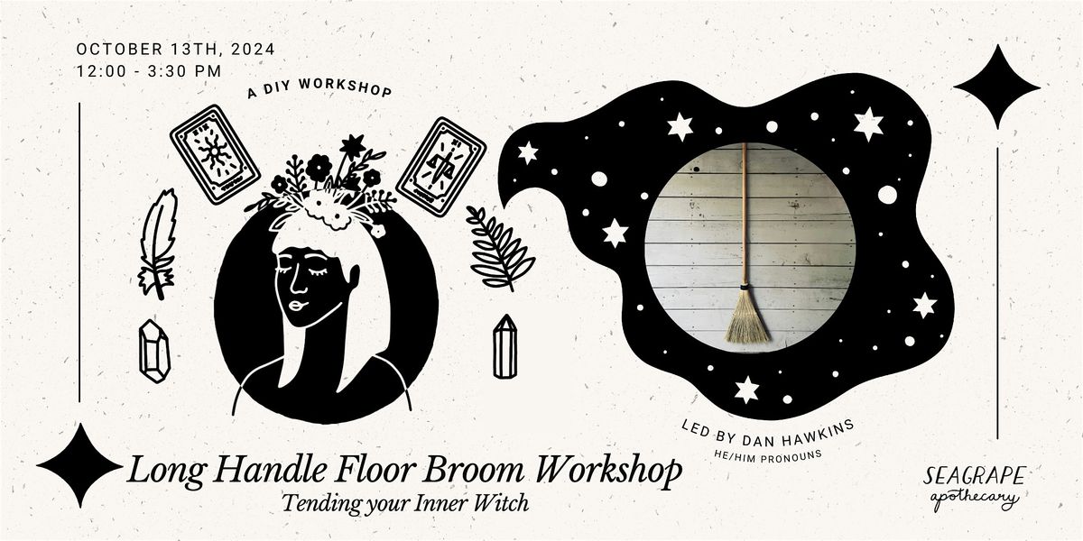 Tending Your Inner Witch: Floor Broom Workshop