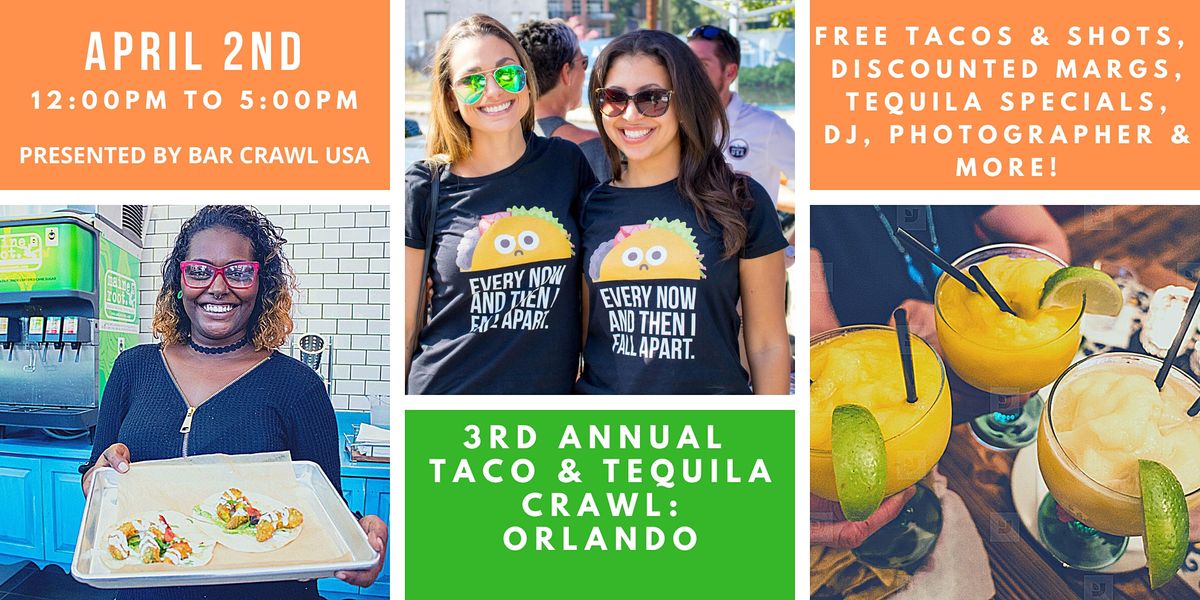 3rd Annual Taco & Tequila Crawl: Orlando