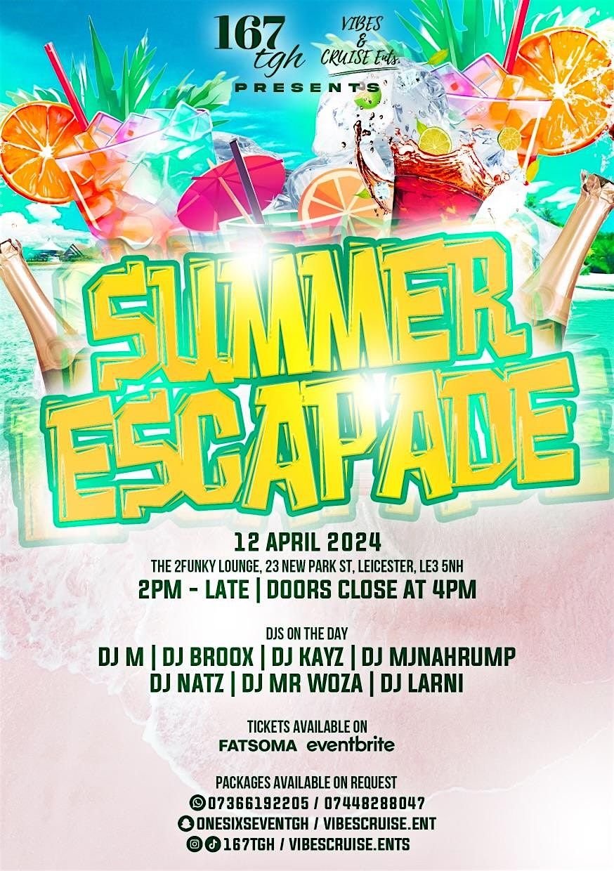167tgh and Vibes & Cruise Ents. Presents, Summer Escapade