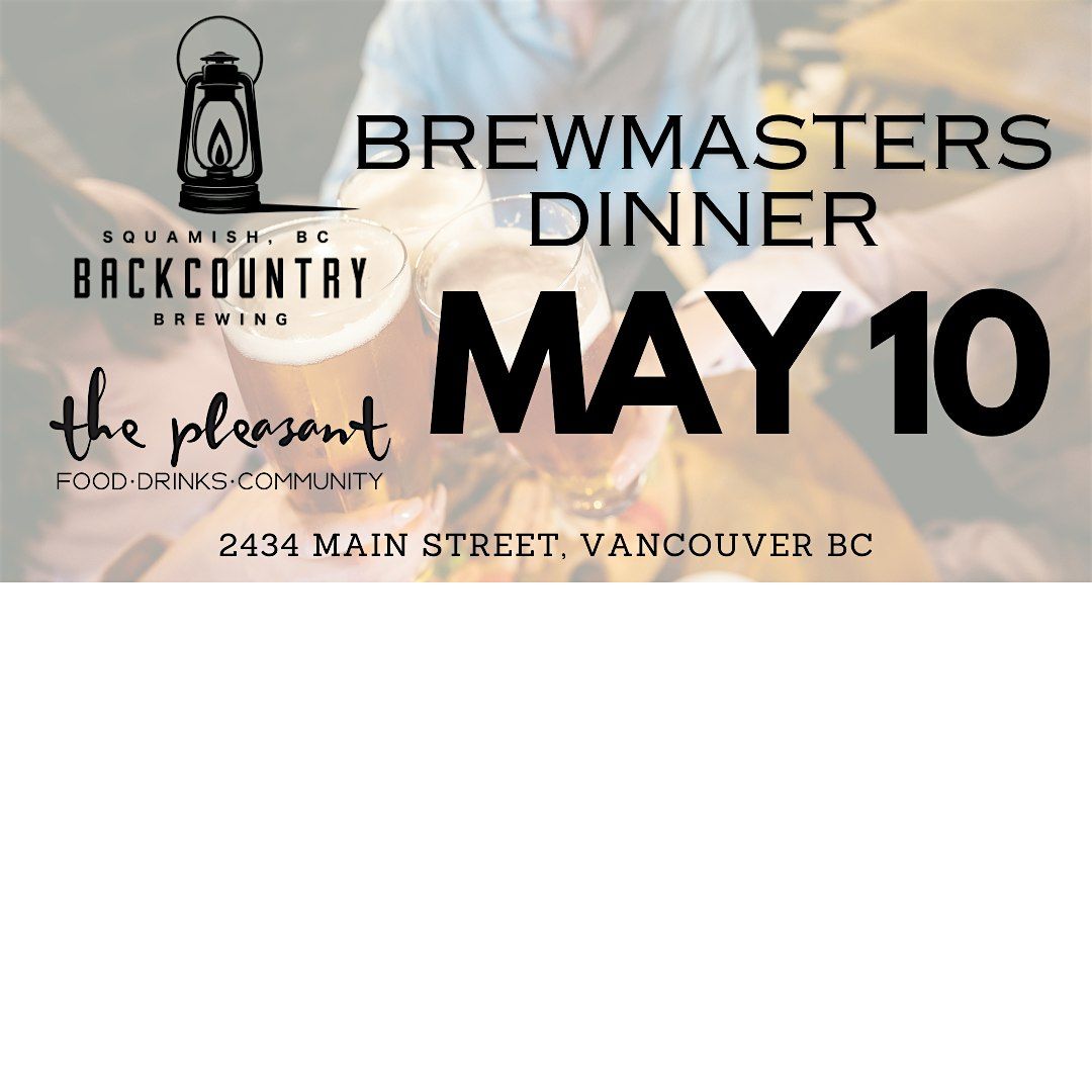 BACKCOUNTRY BREWING  & THE PLEASANT Presents a BREW MASTERS DINNER