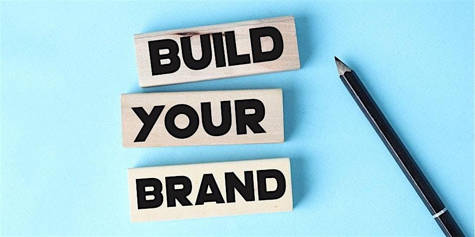 Build Your Brand: Branding Master Class