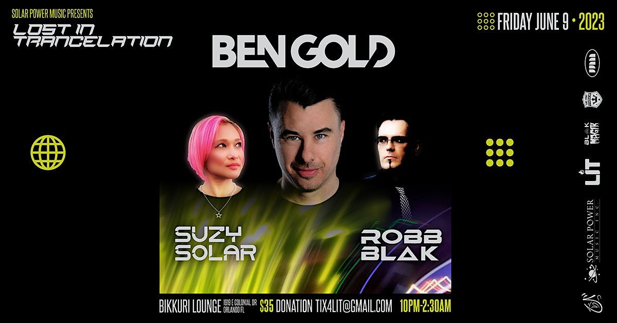 Lost in Trancelation with Ben Gold, Suzy Solar, Robb Blak