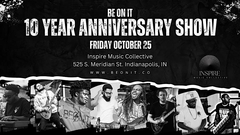 BE ON IT 10 YEAR ANNIVERSARY SHOW