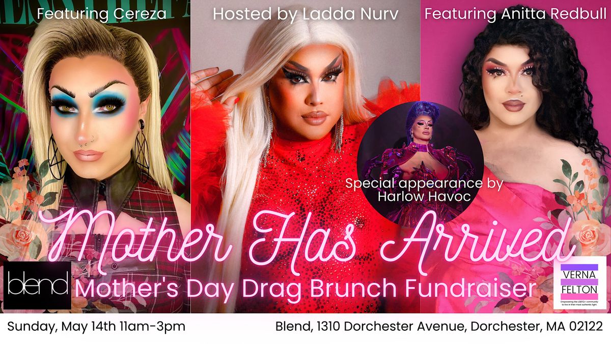 Mother Has Arrived Mothers Day Drag Brunch Fundraiser, Blend, Boston