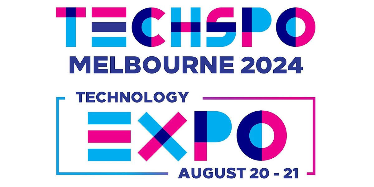 TECHSPO Melbourne 2024 Technology Expo (Internet ~ AdTech ~ MarTech)
