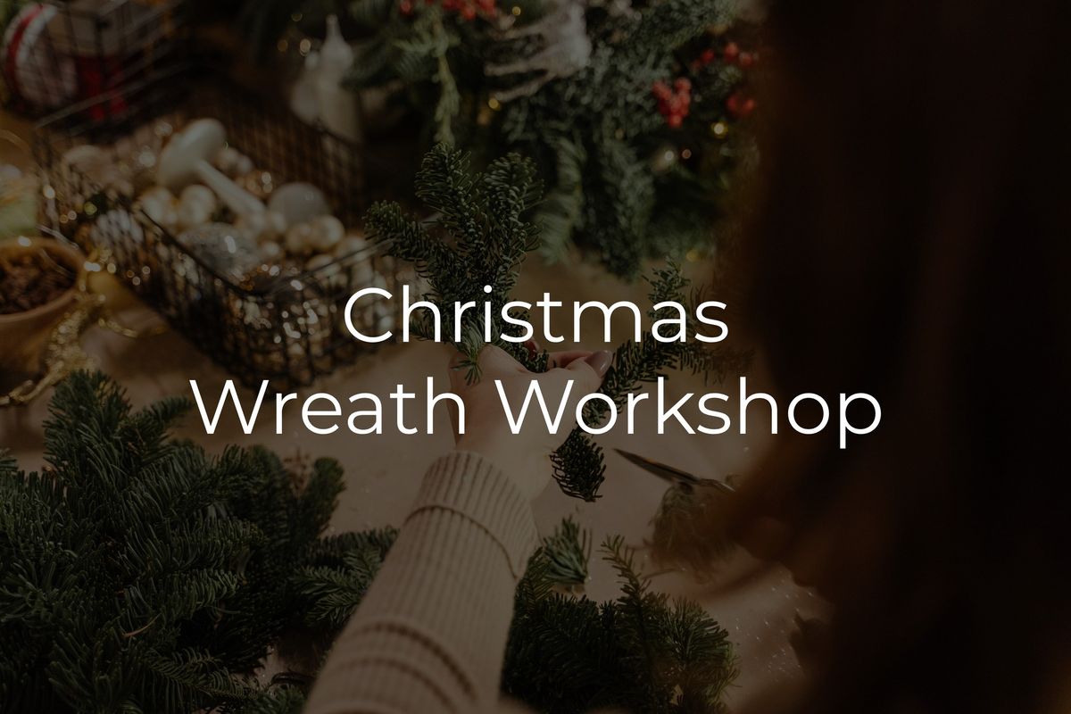 Christmas Wreath Making Workshop