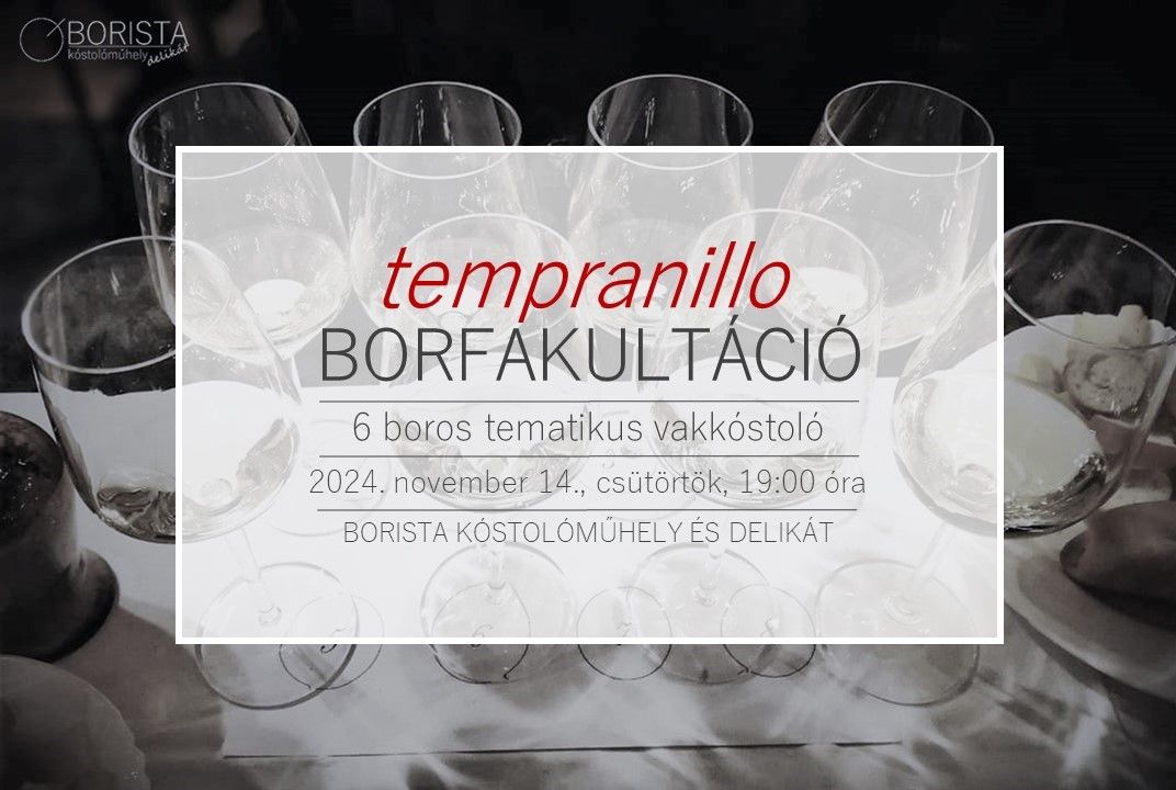 Tempranillo Borfakult\u00e1ci\u00f3 - 6 boros tematikus vakk\u00f3stol\u00f3