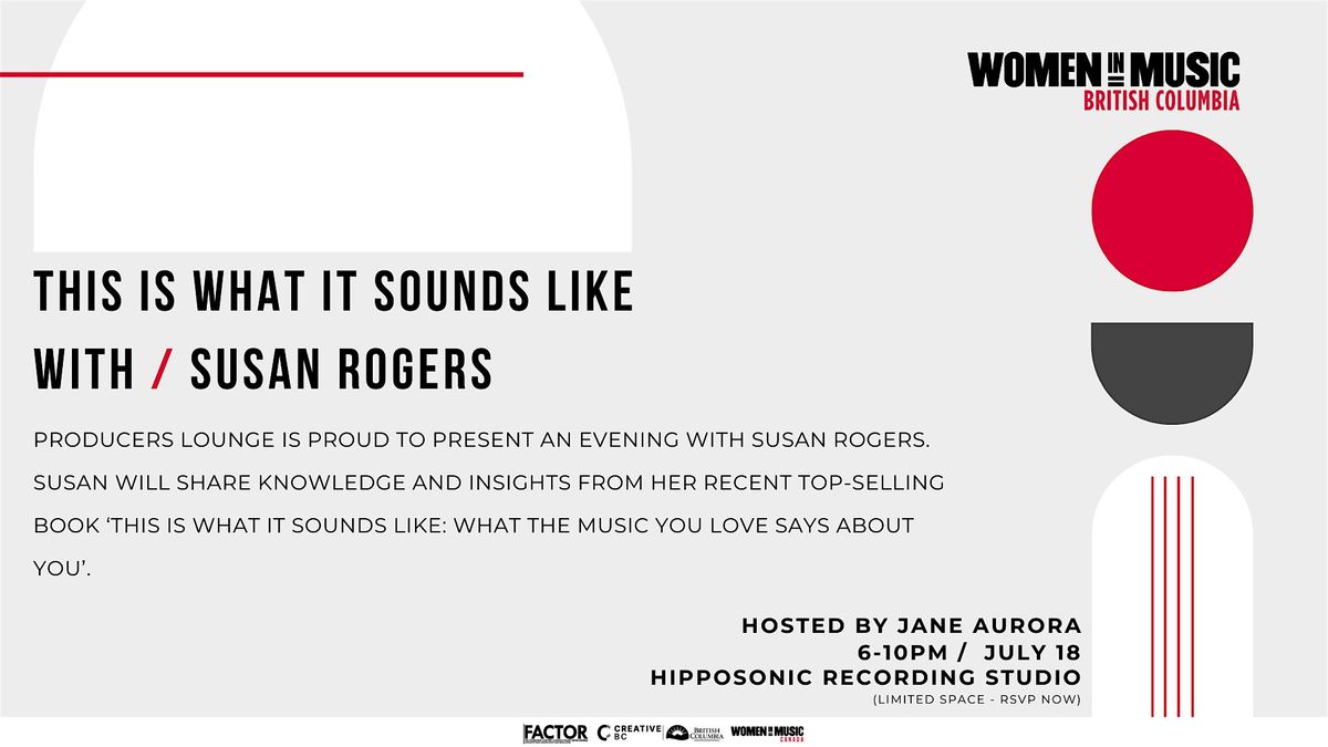 THIS IS WHAT IS SOUNDS LIKE - AN EVENING WITH SUSAN ROGERS