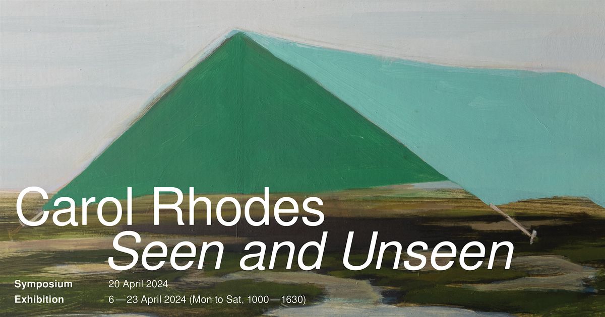 Carol Rhodes: Seen and Unseen Symposium