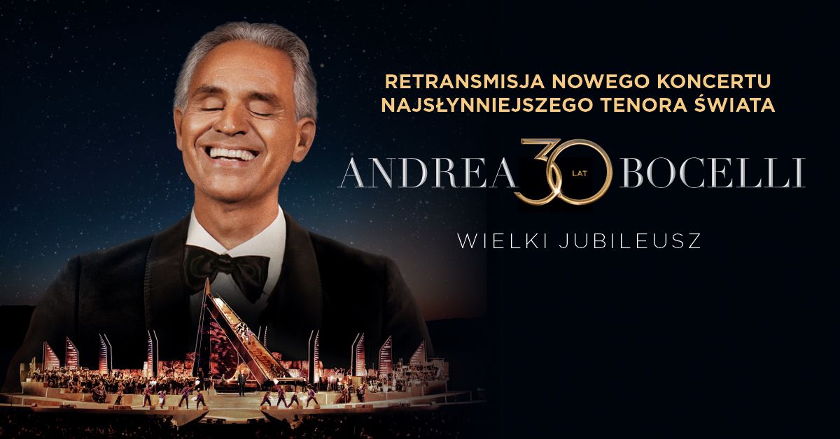 \u201eAndrea Bocelli. Wielki jubileusz 30-lecia wyst\u0119p\u00f3w". Nowy koncert z Teatro del Silenzio w Lajatico