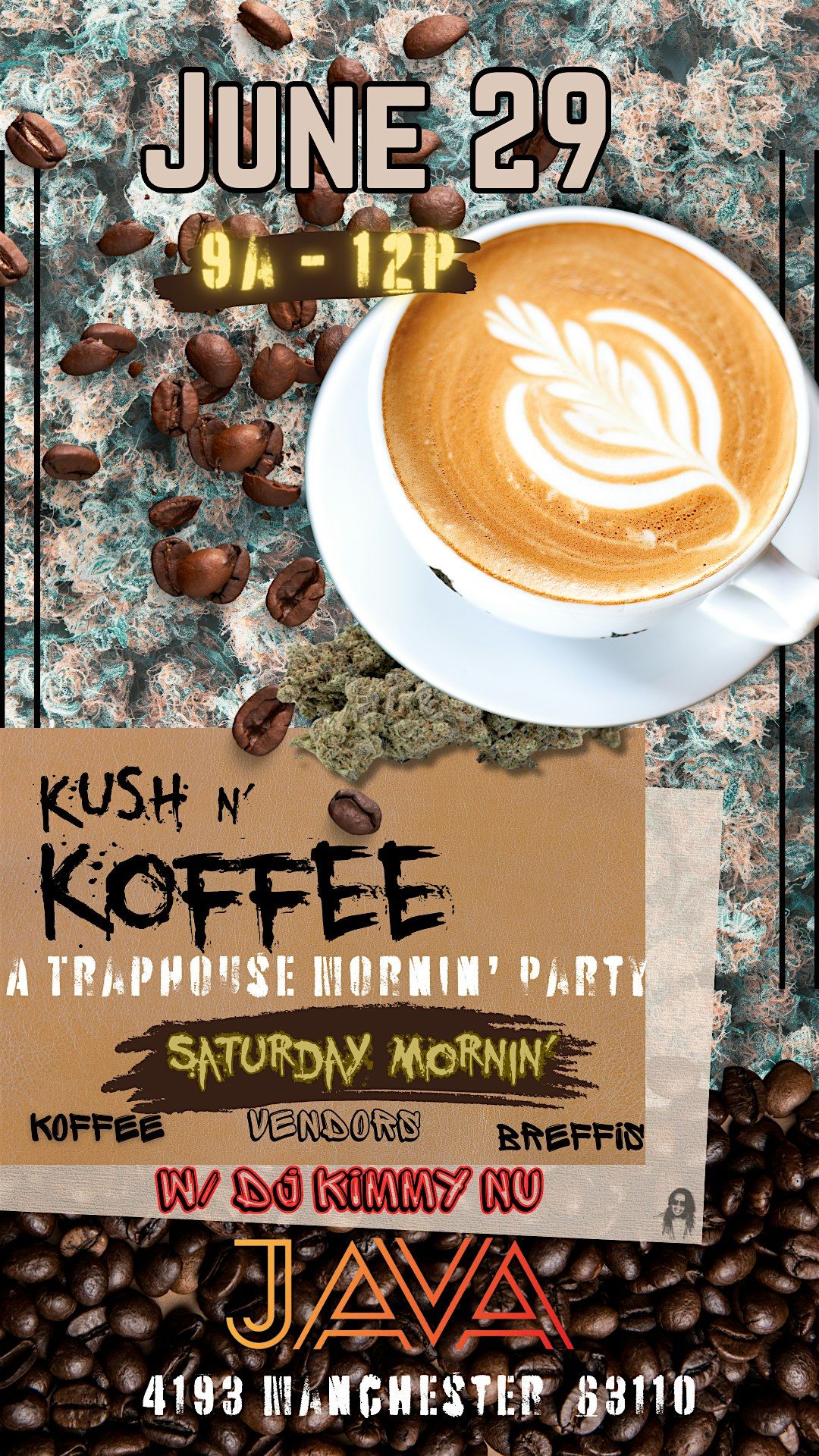 Kush N' Koffee: A Trap-House Mornin' Party!
