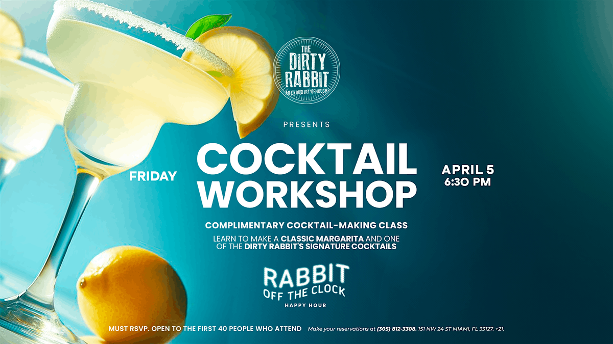 Free Cocktail Workshop @ THE DIRTY RABBIT