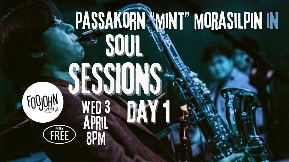 SOUL SESSIONS \/ DAY 1 \/ live at Foojohn jazz club