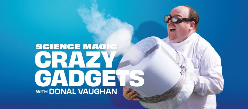 Donal Vaughan - Crazy Gadgets Kids Show (Family Friendly)