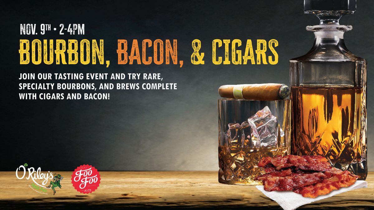 Bourbon, Bacon, & Cigars