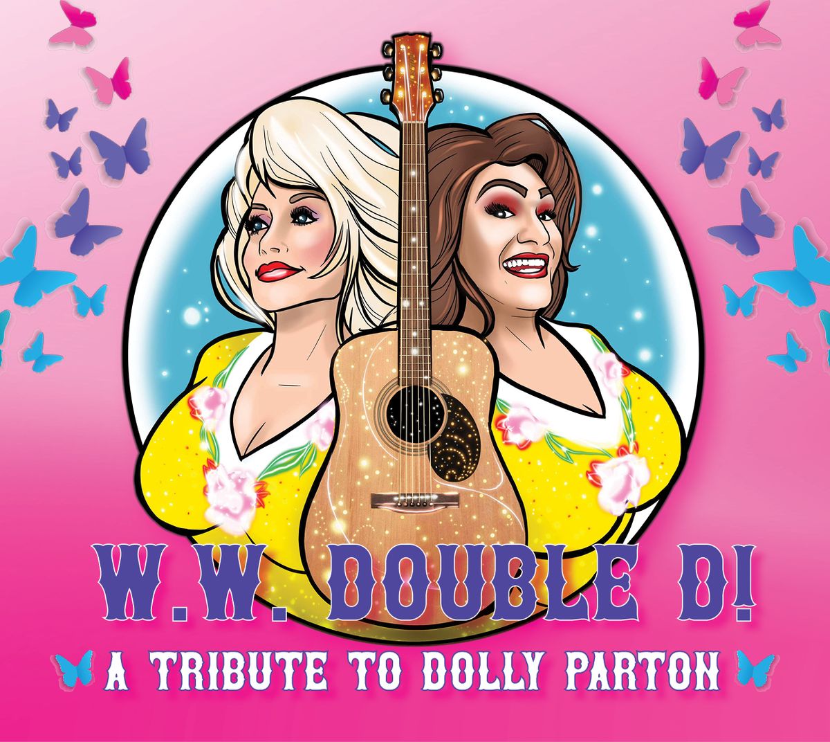 W. W. Double D! - Dolly Parton Tribute