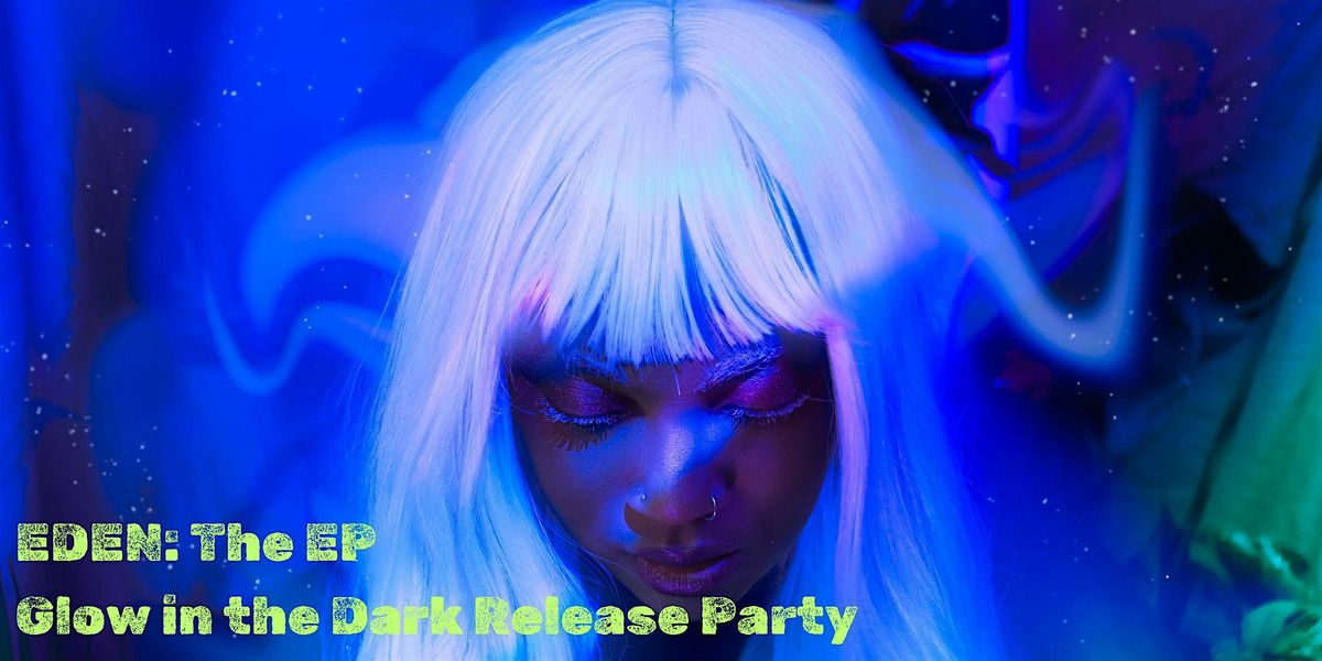 EDEN: The EP Release Party