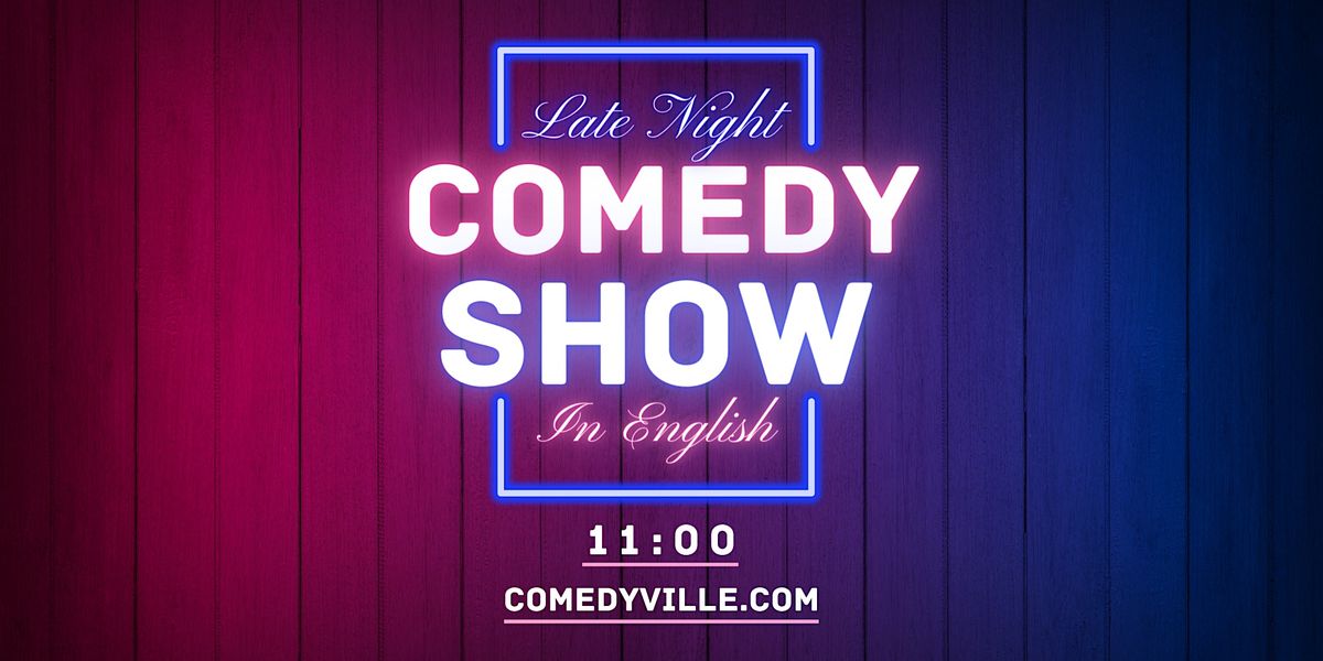Stand Up Comedy Show in English ( Saturday 11pm ) The Montreal Comedyville
