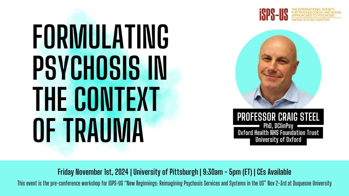 Formulating Psychosis in the Context of Trauma with Professor Craig Steel, Oxford University