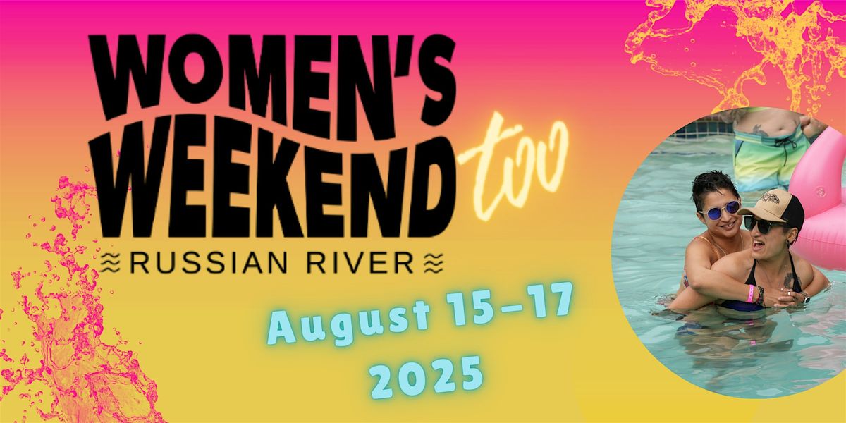 Women's Weekend Russian River Too 2025