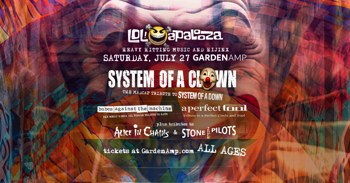 SOAD, RATM, Alice In Chains, Stone Temple Pilot tributes at Garden Amp