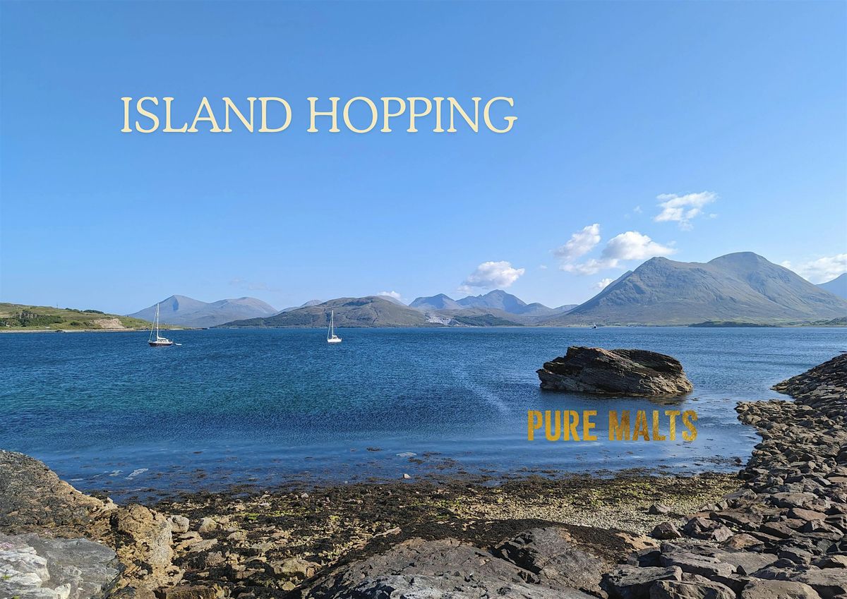 Pure Malts Whisky Tasting - Island Hopping