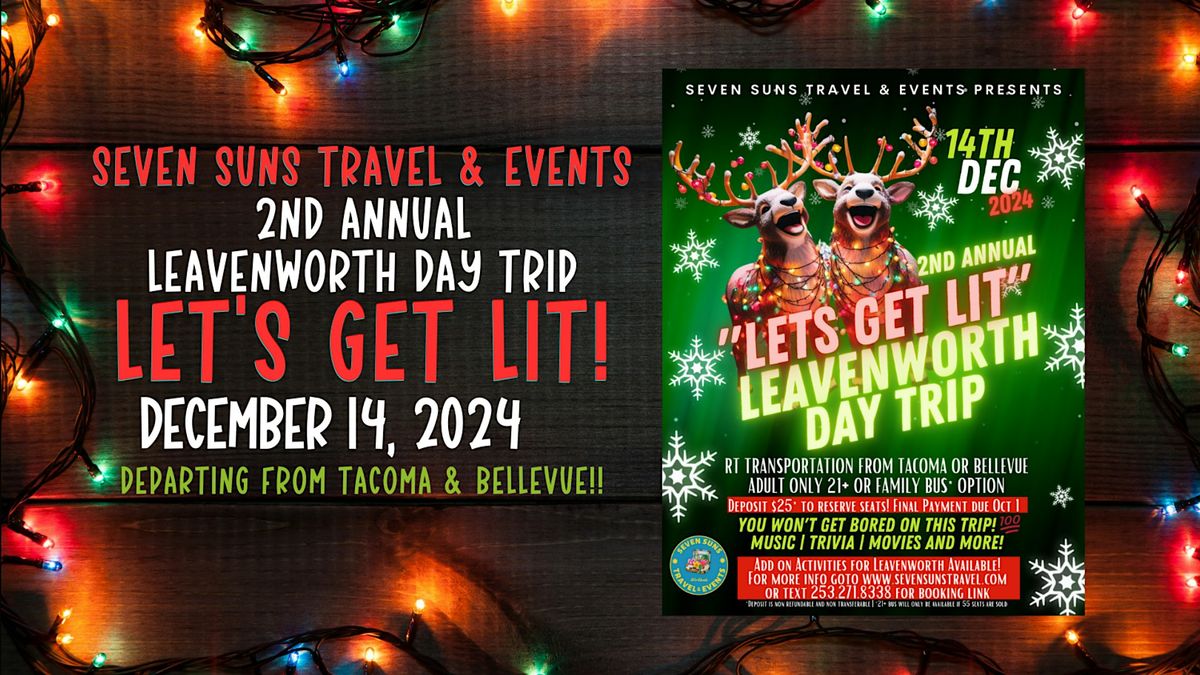 Join us for our 2ND ANNUAL "Let's Get Lit" in Leavenworth Day Trip!