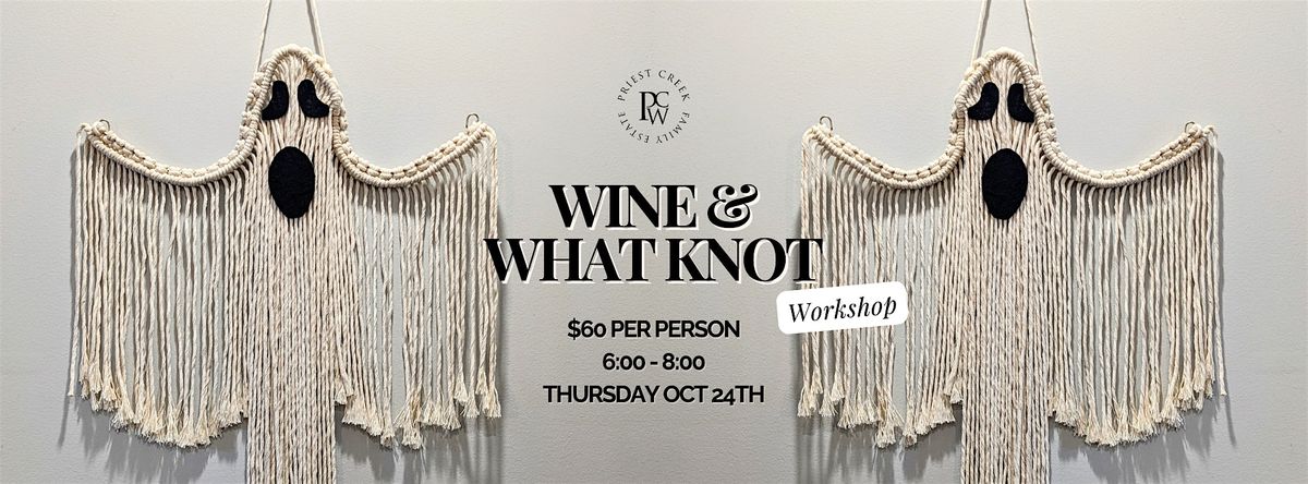 Wine & What Knot Workshop