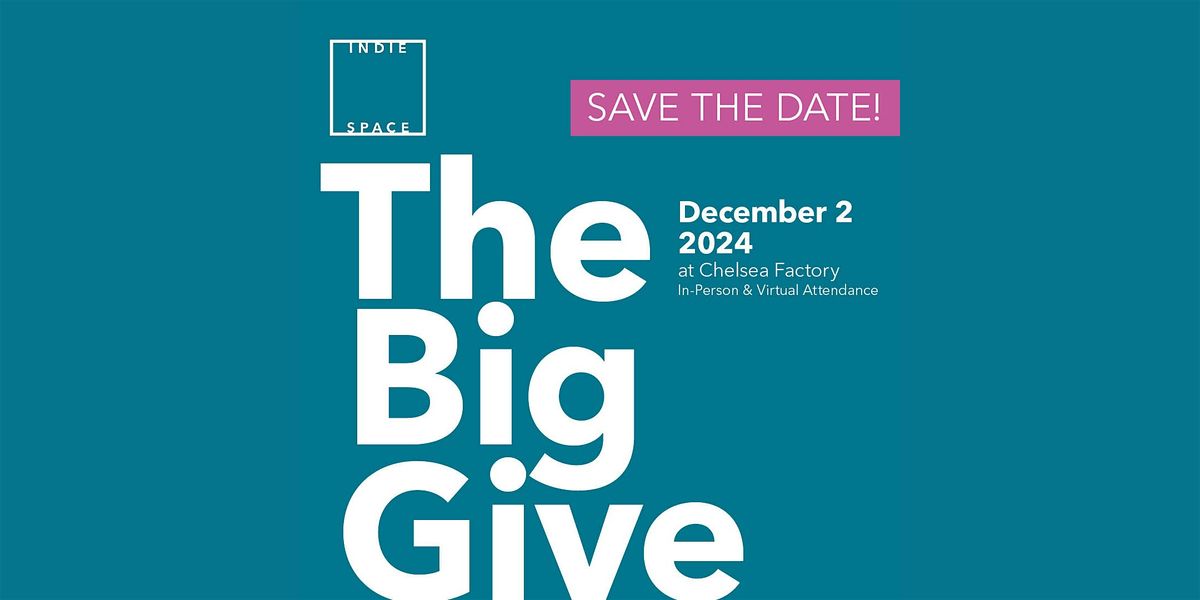 IndieSpace's 2024 Big Give