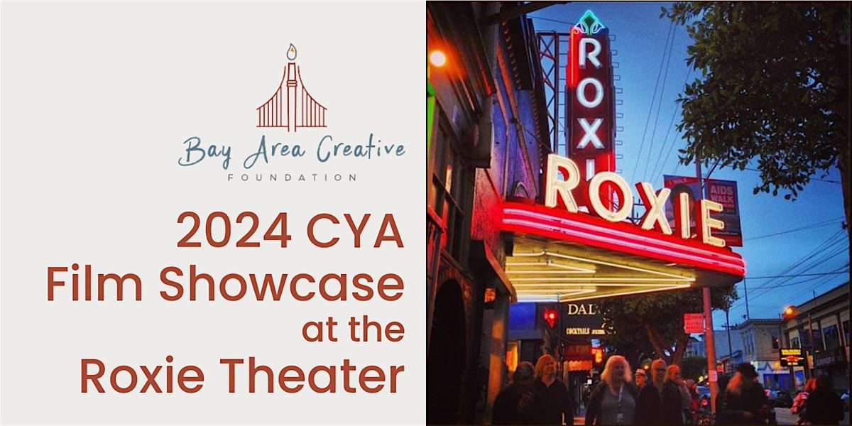 2024 CYA Film Showcase at the Roxie Theater