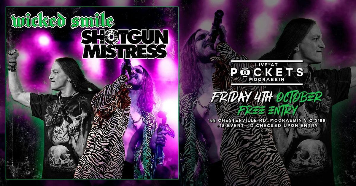 [FREE ENTRY] WICKED SMILE x SHOTGUN MISTRESS | LIVE @ Pockets