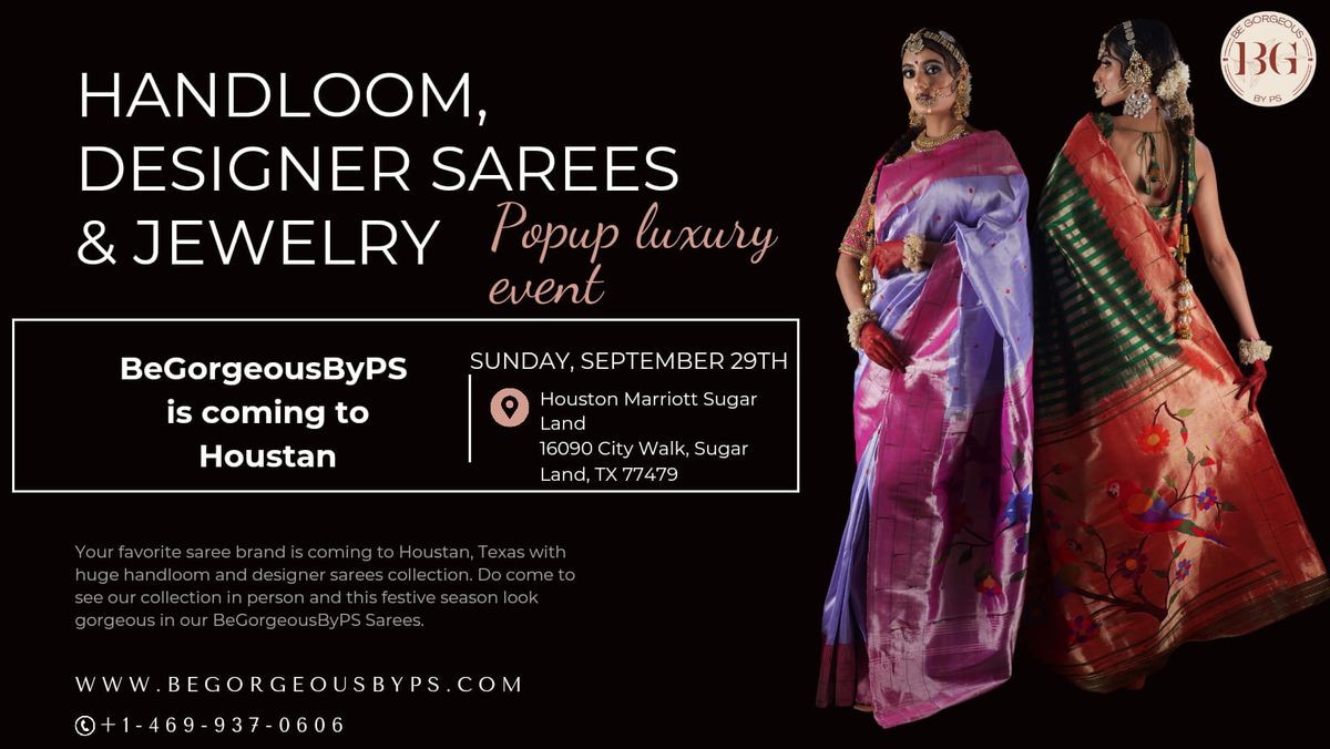 Handloom & Designer Sarees Luxury pop up show in Sugarland