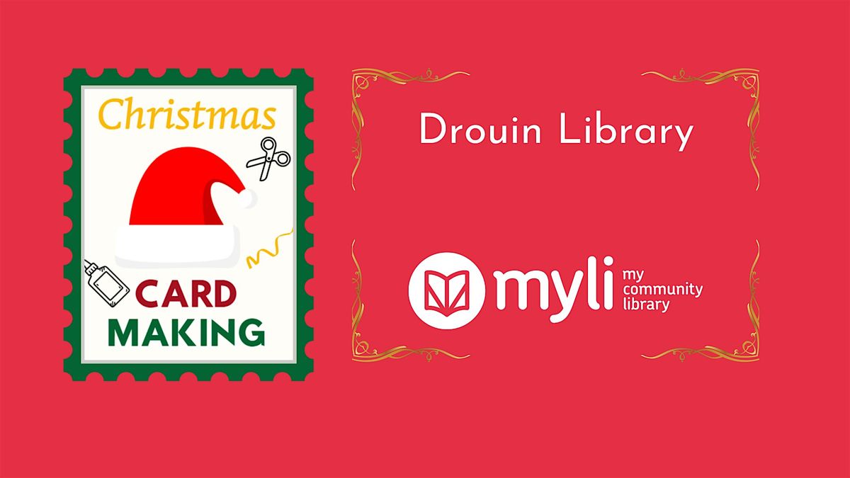 Christmas Card Making Workshop @ Drouin Library