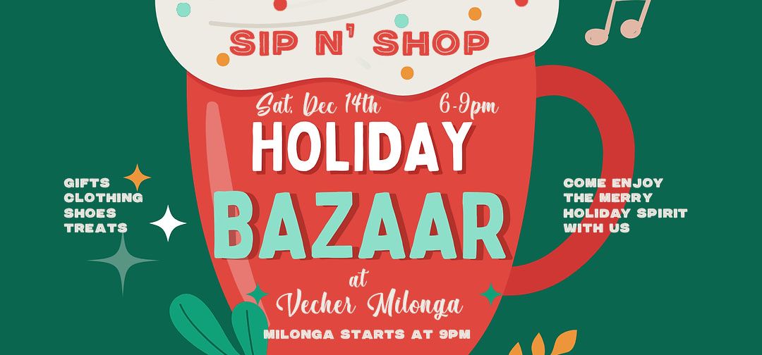 SIP N' SHOP Holiday Bazaar at Vecher Milonga