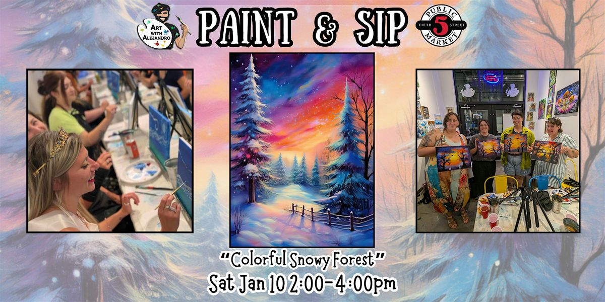 Paint & Sip at 5th St Alley \u201cColorful Snowy Forest\u201d
