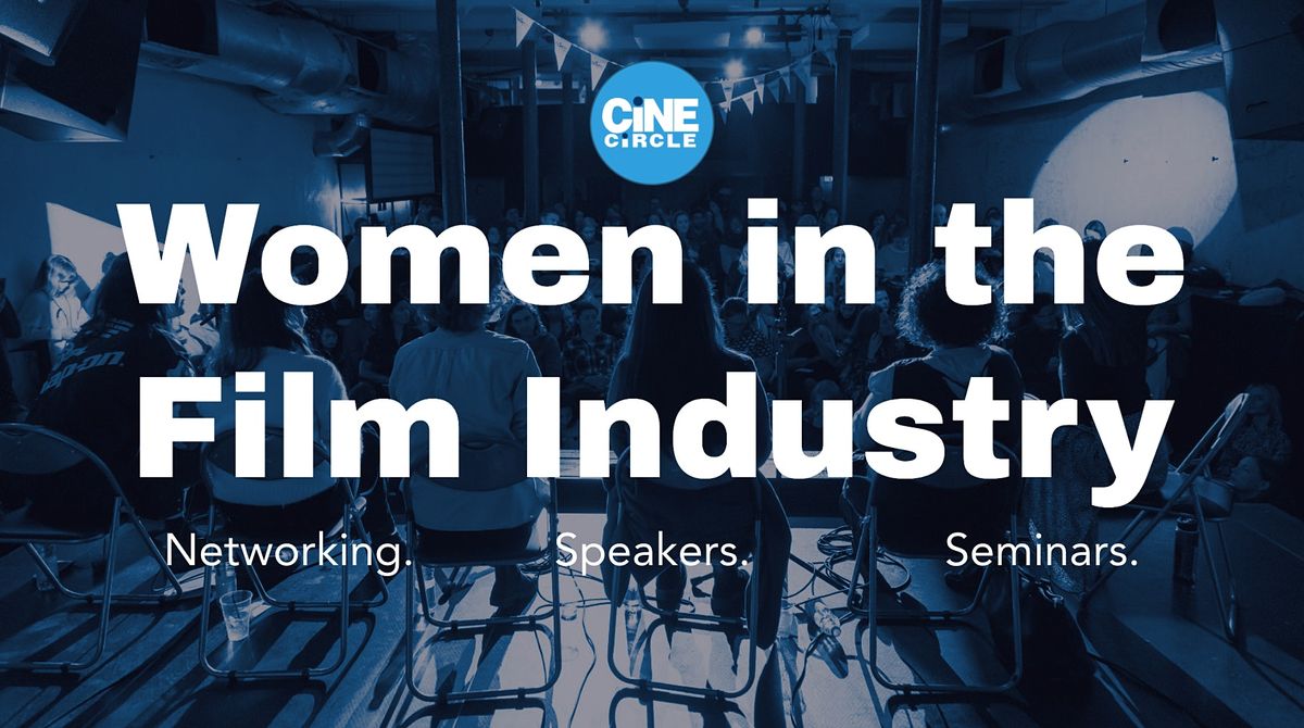 Women in the Film Industry - Seminar, Panel Discussion and Networking