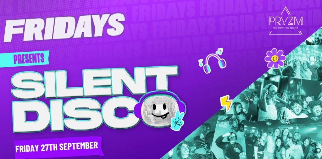 PRYZM BRISTOL FRIDAYS! SILENT DISCO SPECIAL